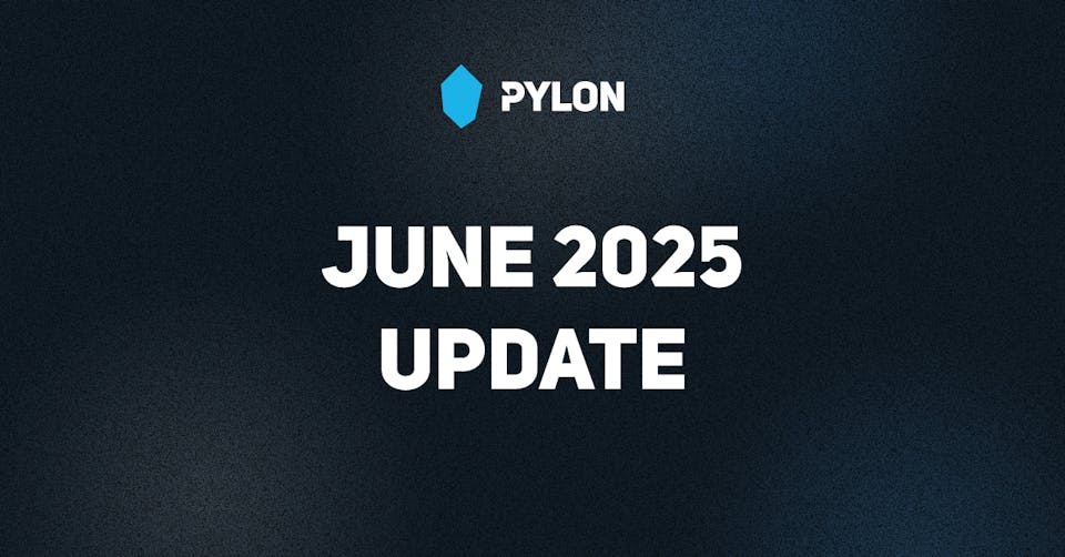 Pylon June 2025 Update